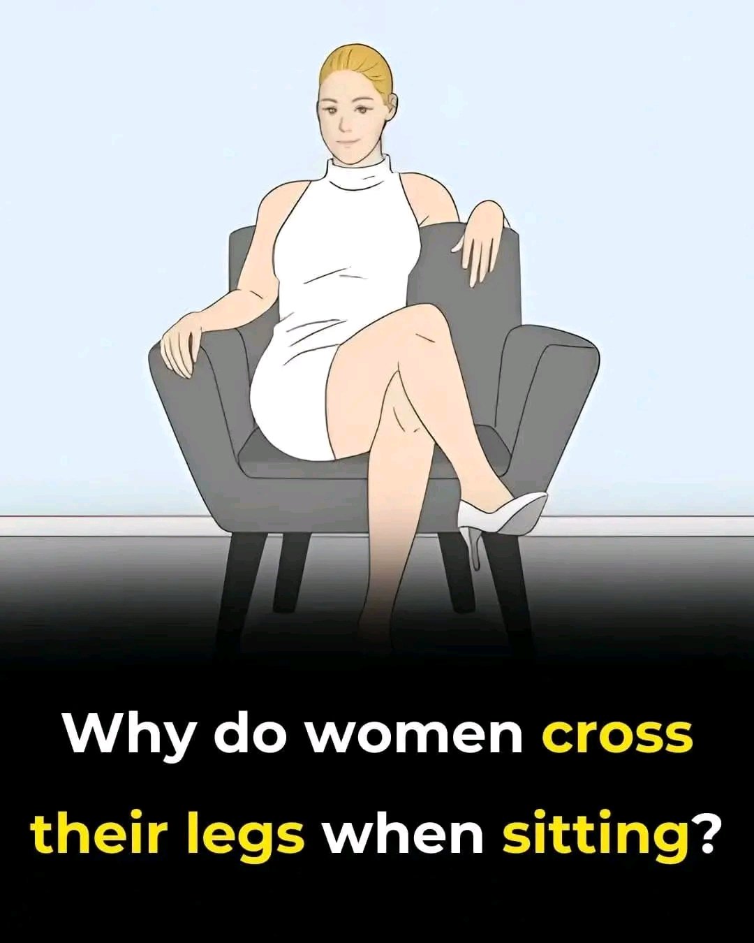 Why Do Women Cross Their Legs When Sitting? Psychological Perspectives 👩‍🦵
