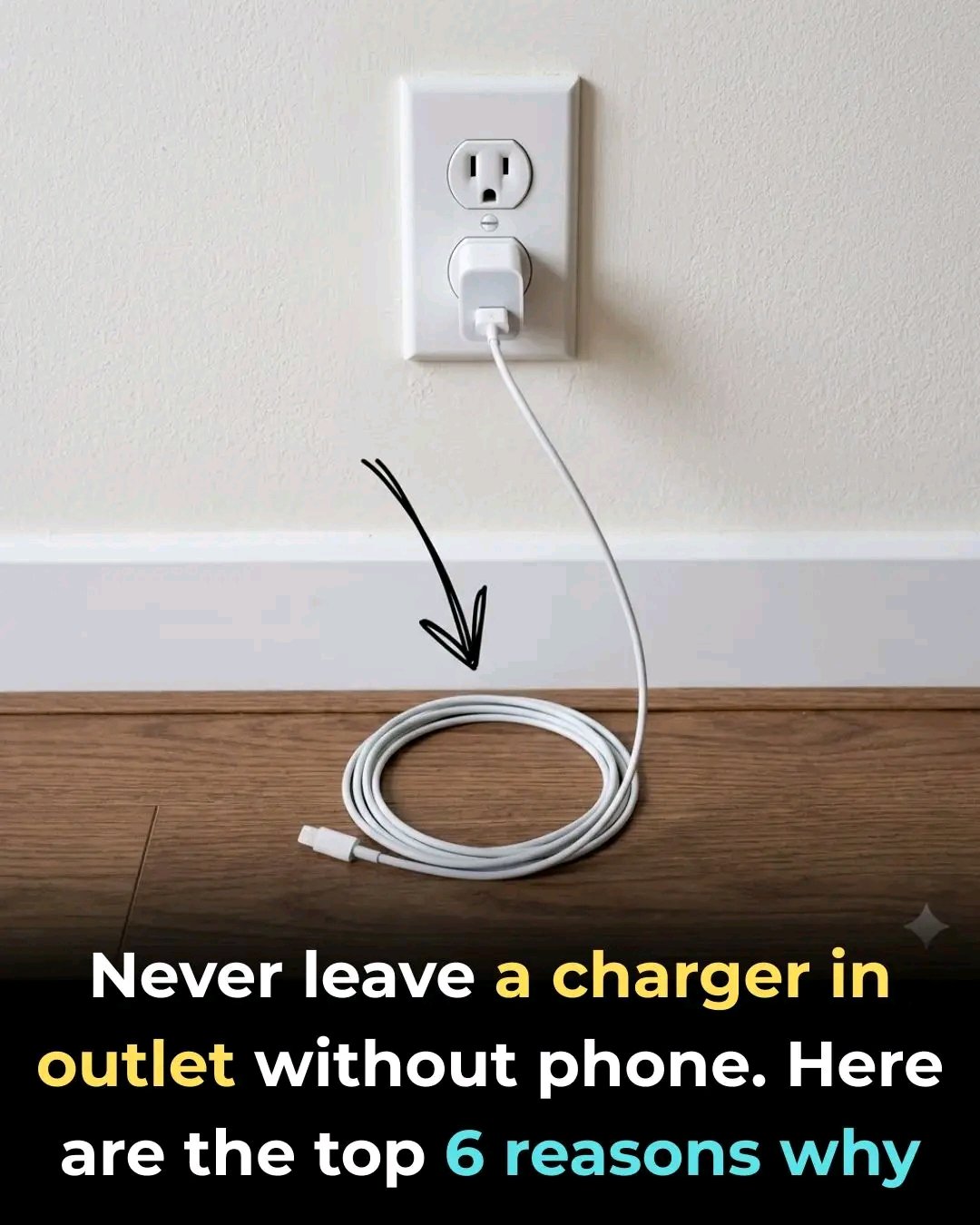 Never Leave a Charger in the Outlet Without Your Phone: Here Are 6 Important Reasons Why