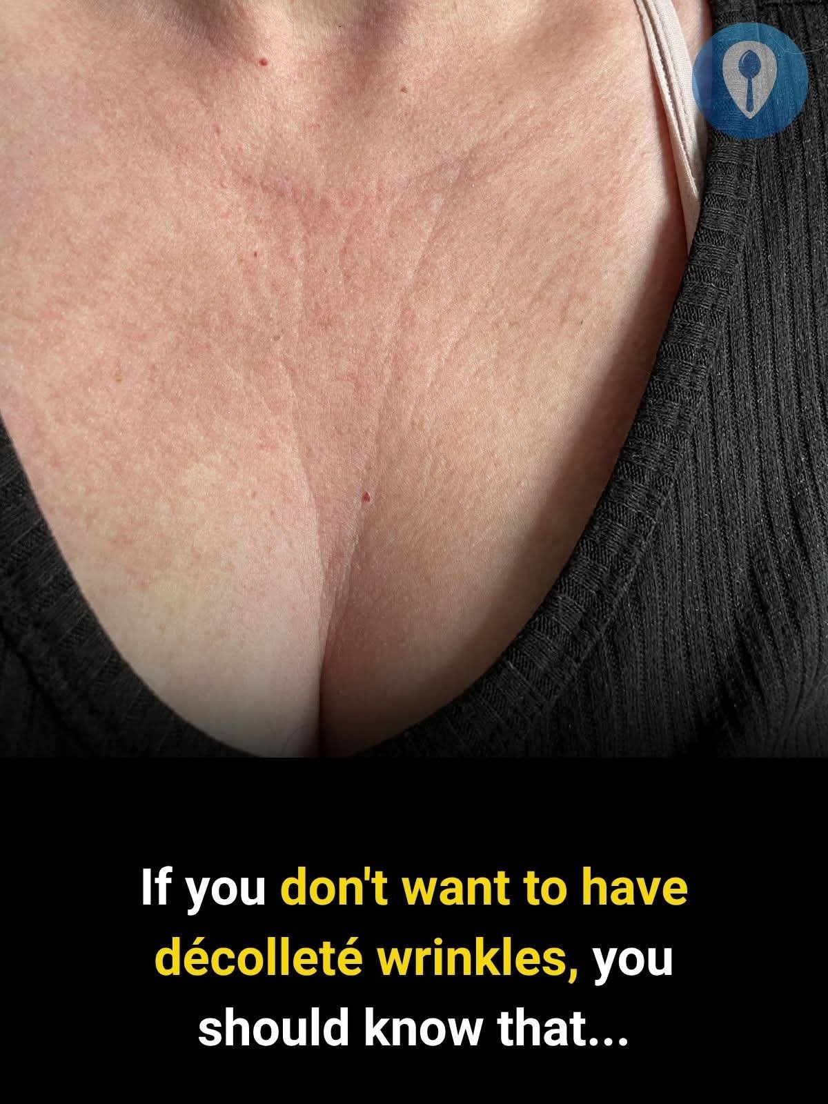 💡 If You Don’t Want to Have Décolleté Wrinkles, You Should Know This