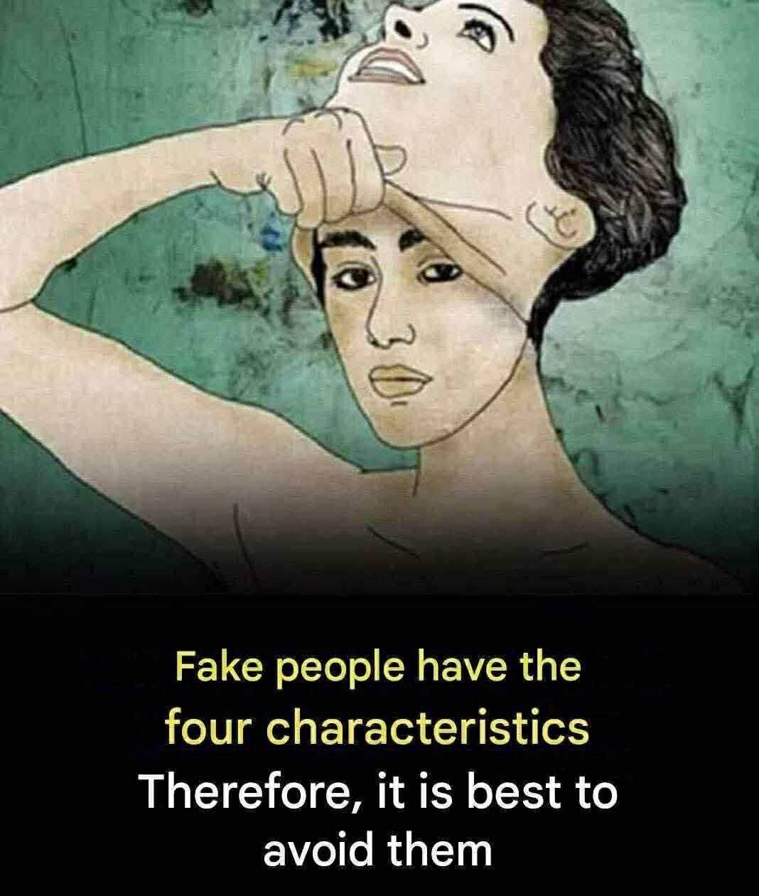 Fake People Have These 4 Characteristics 👇