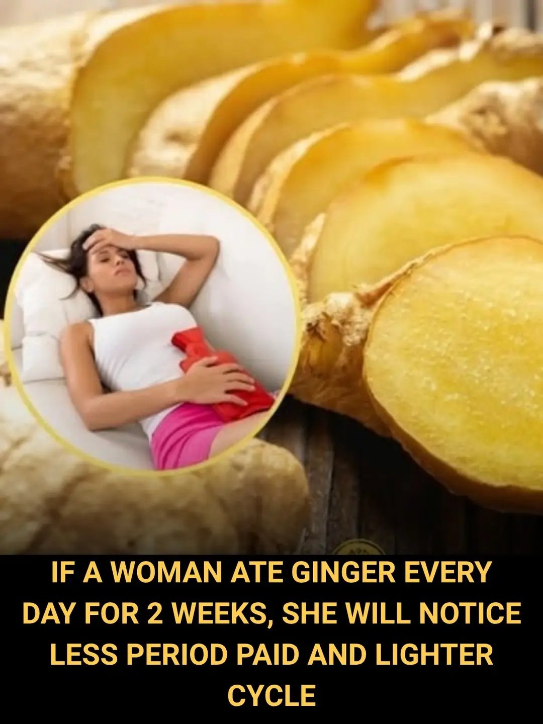 Ginger for Period Pain: A Simple Natural Ally for Menstrual Comfort 😱